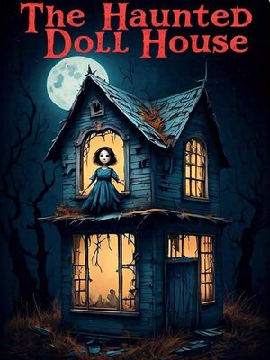 cover image of The Haunted Doll House